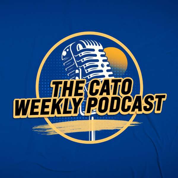 The Cato Weekly Podcast