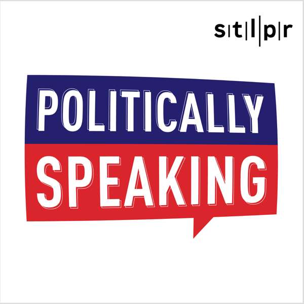 Politically Speaking – St. Louis Public Radio