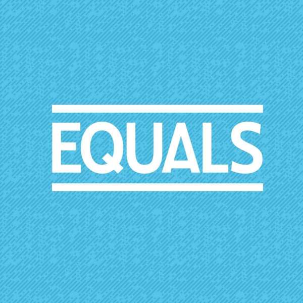 EQUALS: Reimagining Our Economy – EQUALS