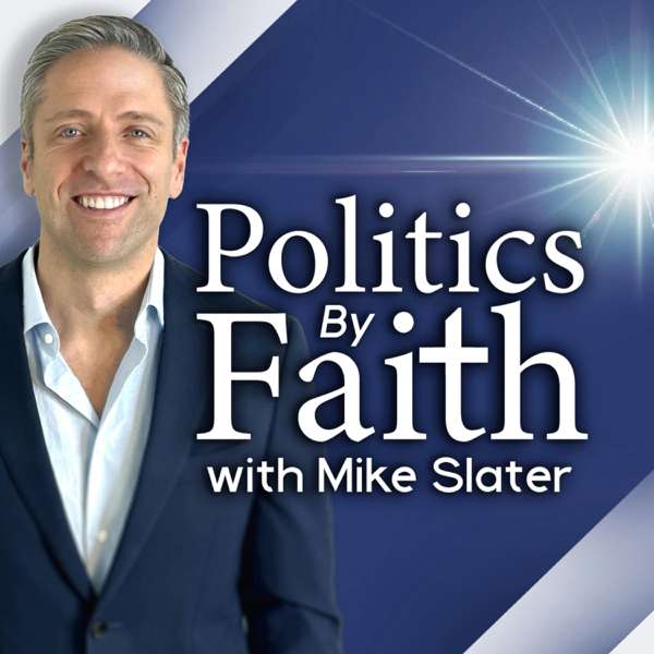 Politics By Faith w/Mike Slater – The First Digital Inc.