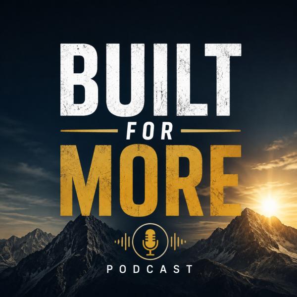 Built for More podcast