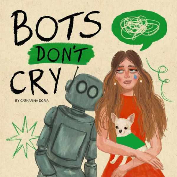 Bots Don’t Cry