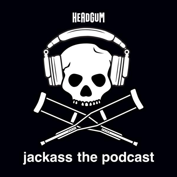 jackass the podcast with johnny knoxville and jeff tremaine