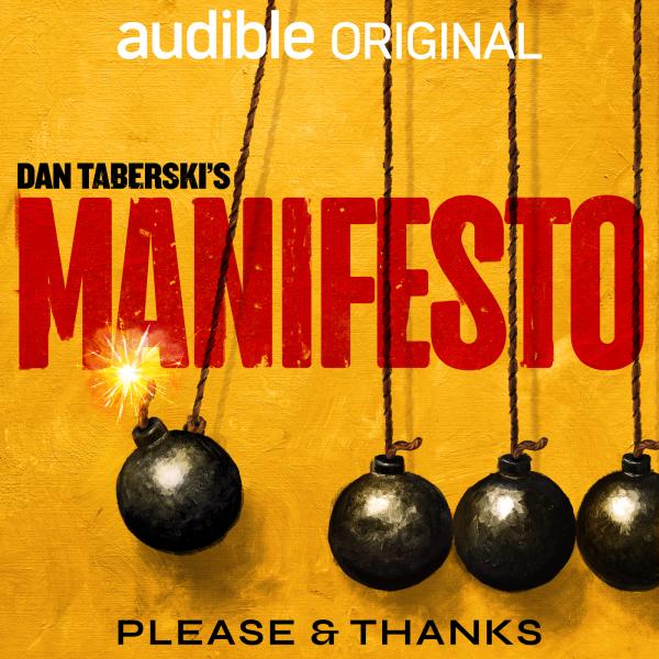 Dan Taberski’s Manifesto