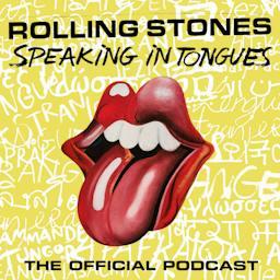 The Rolling Stones Official Podcast – Speaking in Tongues