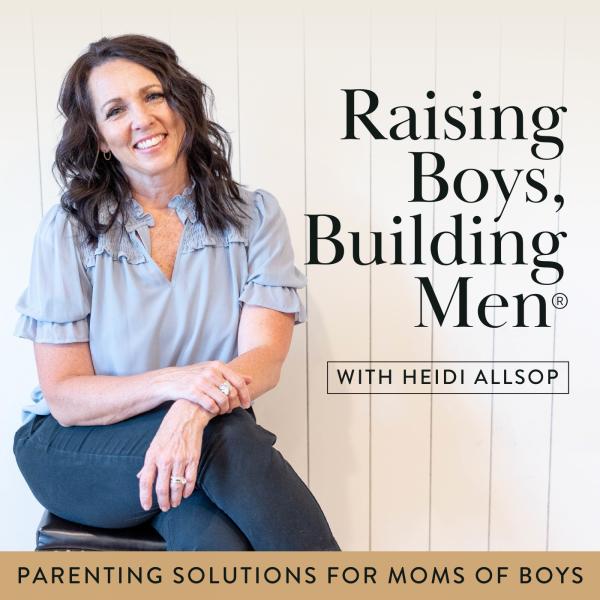 Raising Boys Building Men ®/: Reconnect with Your Teenage Son