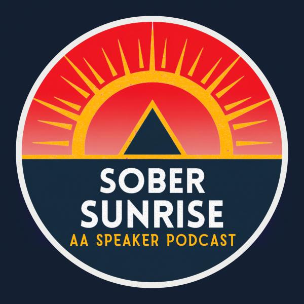 Sober Sunrise – AA Speaker Podcast