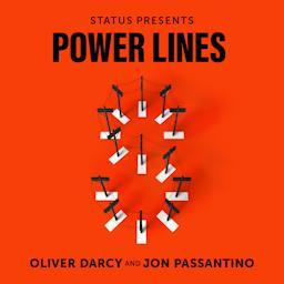 Power Lines with Oliver Darcy and Jon Passantino