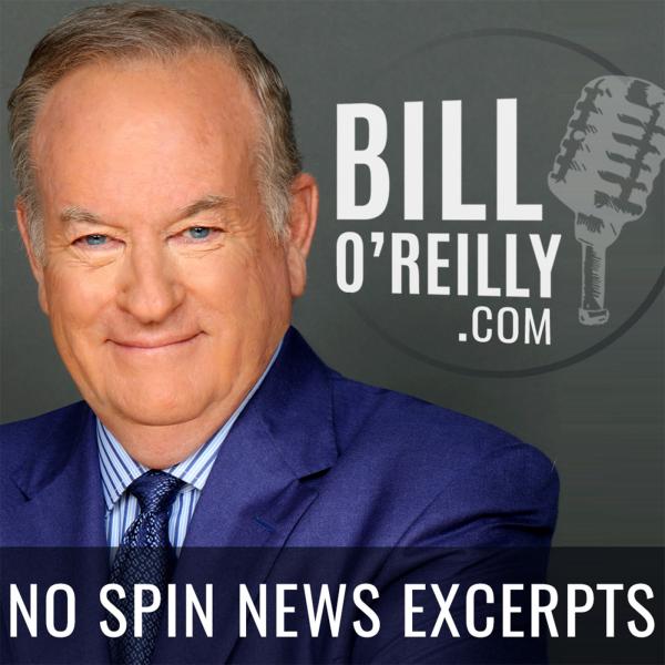 Bill O’Reilly Radio Factor Podcast
